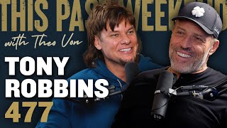 Tony Robbins  This Past Weekend w Theo Von 477 [upl. by Yarw]