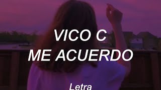 Vico c  Me acuerdo Letra [upl. by Shauna]