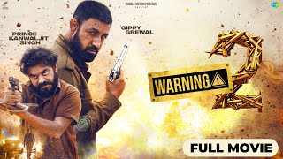 WARNING 2 Full Movie Gippy Grewal  Prince Kanwaljit Jasmin Bhasin Raghveer Boli  Dheeraj Kumar [upl. by Aloysia693]