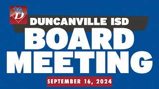 Duncanville ISD Board Meeting September 16 2024 [upl. by Danby]