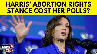 US Elections 2024  Beyond Abortion Rights Why Did Kamala Harris Lose Women’s Votes  N18G [upl. by Sladen]