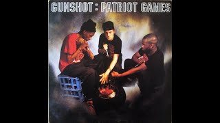 Gunshot – Patriot Games Album  1993  HipHop  Britcore [upl. by Anilos]