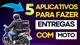 5 APLICATIVOS pra fazer ENTREGAS com MOTO [upl. by Gersham443]