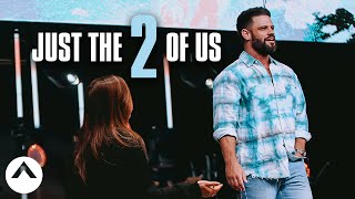 Just The 2 Of Us  Pastor Steven Furtick  Elevation Church [upl. by Conan154]