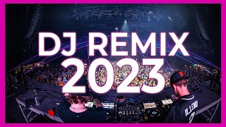 DJ REMIX SONGS 2023  Mashups amp Remixes of Popular Songs 2023  DJ Songs Remix Club Music Mix 2022 [upl. by Goddart]