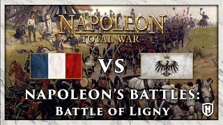 BATTLE OF LIGNY  Napoleon Total War  Napoleons Battles [upl. by Massab495]