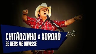 Se Deus me ouvisse  Chitãozinho amp Xororó  IndaiatubaSP [upl. by Nilram]