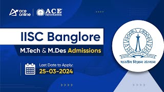 M Tech and M Des Programmes in IISc Bangalore  Last Date March 25 2024 Hurr Up [upl. by Drarehs46]