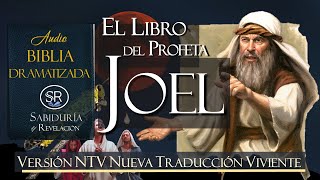 LIBRO DEL PROFETA JOEL COMPLETO EN LA MEJOR AUDIO BIBLIA DRAMATIZADA NTV [upl. by Dranel]