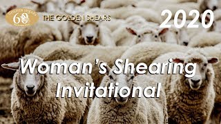 Women’s Shearing Invitation Event  2020 Golden Shears 60th Anniversary [upl. by Tremain295]