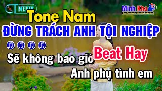 Karaoke Đừng Trách Anh Tội Nghiệp Tone Nam Nhạc Sống CT Media  Karaoke Minh Kha [upl. by Garwin]