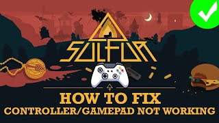 How To Fix ControllerGamepad Not Working In SULFUR Game [upl. by Adis576]