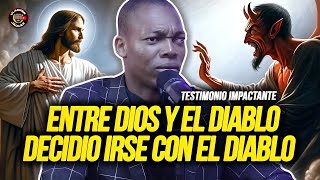 ENTRE DIOS Y EL DIABLO DECIDIO IRSE CON EL DIABLO TESTIMONIO IMPACTANTE [upl. by Janette442]