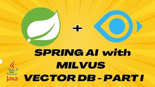 Getting started with Milvus with Spring AI milvus springai [upl. by Naginnarb298]