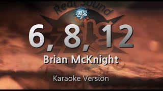 Brian McKnight6 8 12 Karaoke Version [upl. by Ecnerwal]