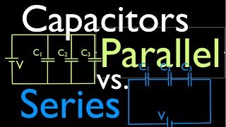 Capacitors 1 of 11 Series vs Parallel Circuits [upl. by Itsirk495]