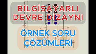 BİLGİSAYARLA DEVRE DİZAYNI DERSİ ÖRNEK SORU ÇÖZÜMLERİ [upl. by Allard]