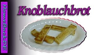 Knoblauchbrot Rezept  Knoblauchbrot streifen  Zubereitung von HomeBackDE [upl. by Pacorro806]