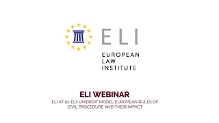 ELI at 10 Future of Civil Procedural Law – ELIUNIDROIT Model European Rules of Civil Procedure [upl. by Lacym]