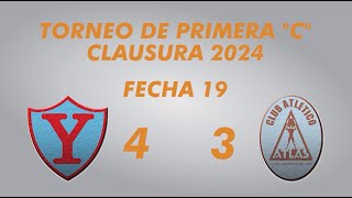 Primera quotCquot Clausura 2024  Fecha 19  Yupanqui 4 Atlas 3  Resumen [upl. by Airetnohs]