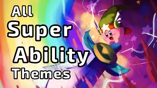 Kirby  All Super Ability Themes Bring on the Super Ability [upl. by Oicinoid]