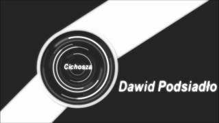 Dawid Podsiadło  Cichosza [upl. by Malcah]