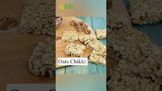 Healthy Oats Chikki  Nutritious Snack for Weight Loss  Ilas Touch of HealthHigh protein [upl. by Zetniuq]