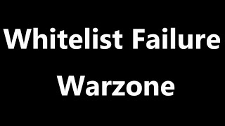 WHITELIST FAILURE WARZONE FIX [upl. by Alakcim239]