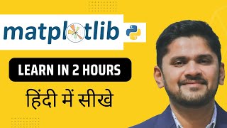 Python Matplotlib Tutorial in Hindi  Learn in 2 hours  Matplotlib for Data Science  Amit Thinks [upl. by Robinette470]