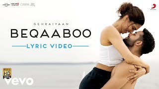 Beqaaboo  Lyric Video  GehraiyaanDeepika Padukone SiddhantOAFF Savera Shalmali [upl. by Teerpnam]