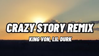 KING VON FT LIL DURK CRAZY STORY REMIX OFFICIAL LYRICS [upl. by Elie]