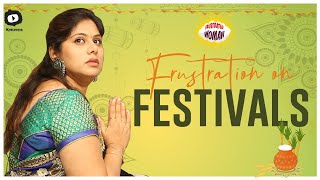 Frustrated Woman Frustration on Festivals  Sankranthi Special  Frustrated Woman Comedy Web Series [upl. by Alilahk]