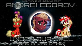 NightWolf Vs 6a3yka feat Andrei Egorov  Under Our Spell RUS Cover Remix [upl. by Eesac528]