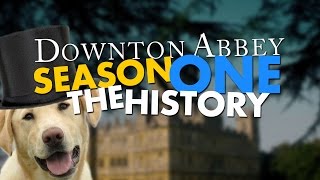 Downton Abbey Season 1 Recap amp History  1912  1914 [upl. by Llevra]