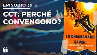 Lo Chiamavano Savèr 39 CCT come funzionano e perché convengono oggi [upl. by Eckblad555]