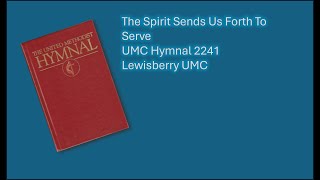 2241 The Spirit Sends Us Forth To Serve [upl. by Riba]