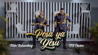 Mike Kalambay feat NK Divine  Posa ya Yesu Clip Officiel [upl. by Nuahs]