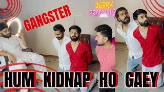 Humen Kidnap Kar Liya Gya 😰  Gangster ny Daraa k Rakh Diya 😈 [upl. by Newol]