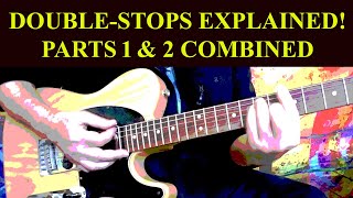 DOUBLESTOPS ON GUITAR EXPLAINED  Simple amp Easy  Parts 1 amp 2 Combined [upl. by Mikkel]