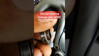 Berapakah ukuran bearing linkage yeti sb150 mtb yeti linkage [upl. by Netram]