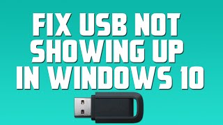 Fix USB Not Showing up in Windows 10 [upl. by Erinn]