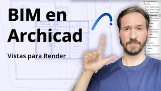 BIM en ArchiCAD 70  Vistas para Render [upl. by Hallagan]