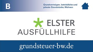 ELSTERAusfüllhilfe Grundsteuer B für BadenWürttemberg [upl. by Cyndia]