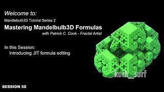 TS250 Introducing JIT formula editing  Mastering Mandelbulb3D Formulas by Patrick C Cook [upl. by Flan910]