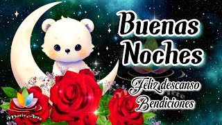 BUENAS NOCHES Bendiciones Para ti 👼🏻 Feliz noche Dulces sueños 👼🏻 Dios te permita un feliz descanso [upl. by Yelnahs]