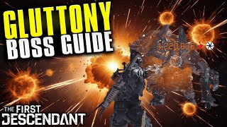 Complete Gluttony Boss Guide Fast And Easy  The First Descendant [upl. by Araihc]