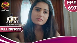 India Alert  इंडिया अलर्ट  Ladki Hona Nahi Aasan  लड़की होना नहीं आसान  New Episode 697 [upl. by Bolitho]