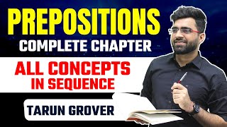 Prepositions Complete Chapter  For CET SSC CPO CDS Railway amp Bank Exams  Tarun Grover [upl. by Netsrejk]