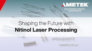 Shaping the Future with Nitinol Laser Technology [upl. by Brunella]