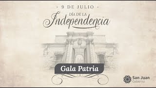 GALA PATRIA  DIA DE LA INDEPENDENCIA [upl. by Nirrok]